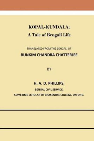 Kopal-Kundala - Bankim Chandra Chatterjee - Książki - Createspace Independent Publishing Platf - 9781976200007 - 8 września 2017