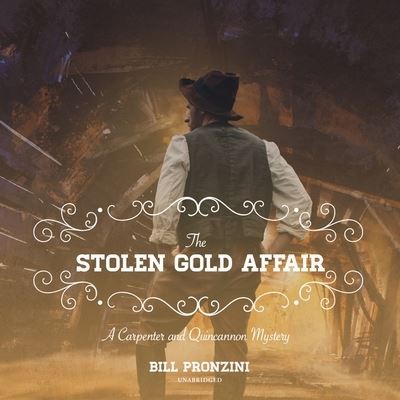 The Stolen Gold Affair - Bill Pronzini - Música - Blackstone Publishing - 9781982674007 - 7 de julio de 2020