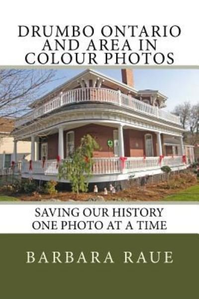 Cover for Barbara Raue · Drumbo Ontario and Area in Colour Photos (Pocketbok) (2018)