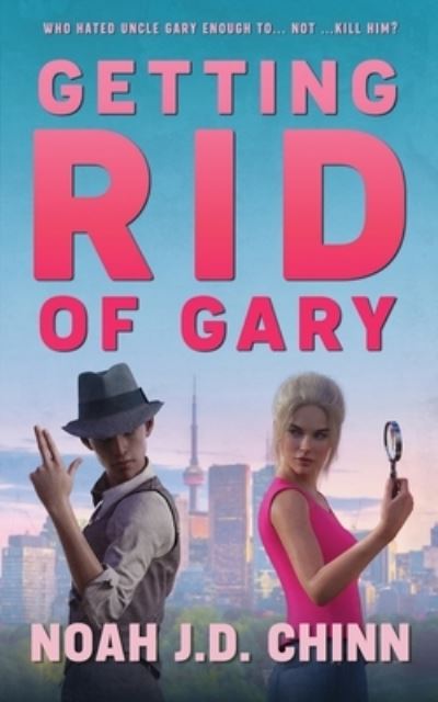 Cover for Noah Chinn · Getting Rid of Gary (Paperback Book) (2021)