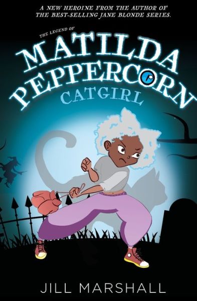 Cover for Jill Marshall · The Legend of Matilda Peppercorn, Catgirl (Paperback Book) (2021)