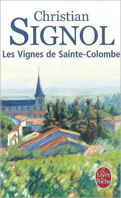 Cover for Christian Signol · Les Vignes De Sainte-colombe (Le Livre De Poche) (French Edition) (Paperback Book) [French edition] (1999)