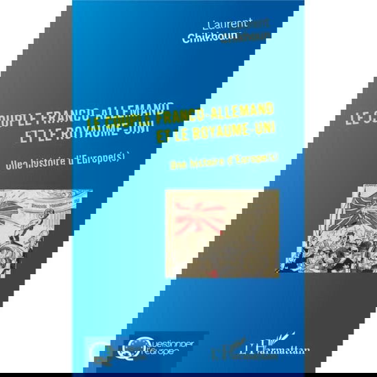 Cover for Laurent Chikhoun · Couple Franco-Allemand et le Royaume-Uni (Le) (Paperback Book) (2021)