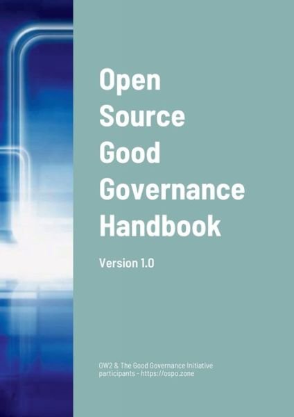 Cover for OW2 &amp; The Good Governance Initiative . . . · Open Source Good Governance Handbook (Taschenbuch) (2022)
