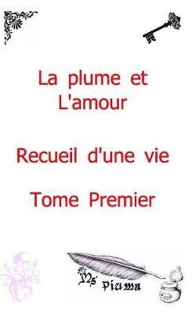 Cover for Piuma · La plume et l'amour - Recueil d'une vie (Pocketbok) (2017)