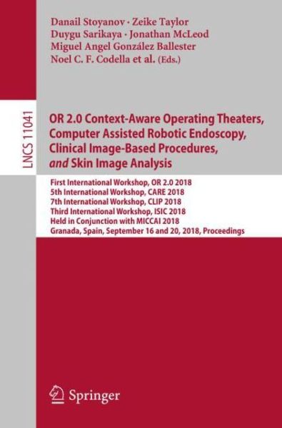 Cover for OR 2 0 Context Aware Operating Theaters Computer Assisted Robotic Endoscopy Cl (Book) [1st ed. 2018 edition] (2018)