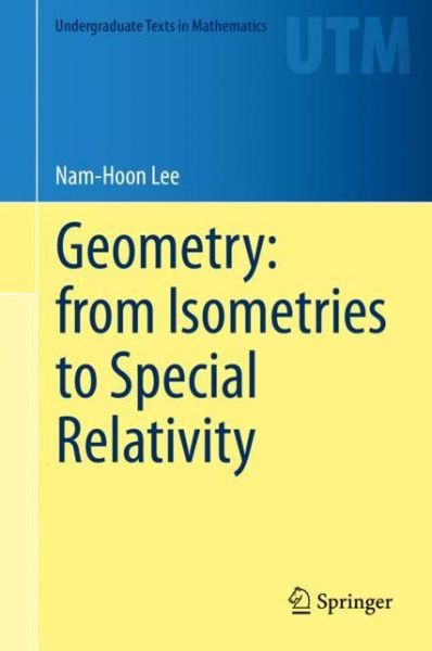 Cover for Lee · Geometry from Isometries to Special Relativity (Book) [1st ed. 2020 edition] (2020)