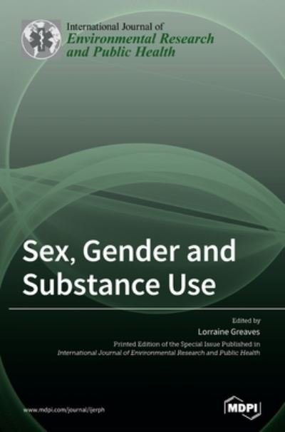 Cover for Lorraine Greaves · Sex, Gender and Substance Use (Hardcover Book) (2021)