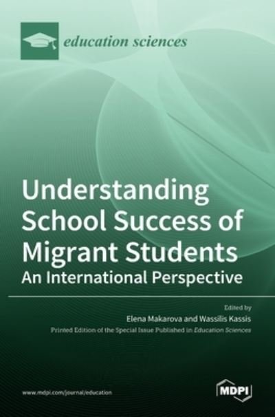 Cover for Elena Makarova · Understanding School Success of Migrant Students (Hardcover Book) (2022)