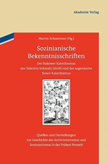 Cover for Martin Schmeisser · Sozinianische Bekenntnisschriften (Quellen Und Darstellungen Zur Geschichte Des Antitrinitarism) (German Edition) (Bok) [German edition] (2012)