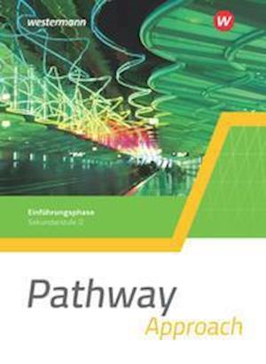 Cover for Westermann Schulbuch · Pathway Approach. Schülerband. Einführungsphase. Gymnasialen Oberstufe - Ausgabe Mitte und Ost (Taschenbuch) (2021)