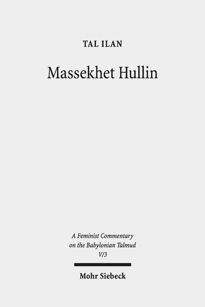 Cover for Tal Ilan · Massekhet Hullin: Volume V/3. Text, Translation, and Commentary (Hardcover Book) (2017)