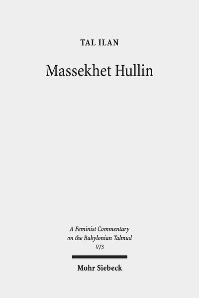 Cover for Tal Ilan · Massekhet Hullin: Volume V/3. Text, Translation, and Commentary (Hardcover Book) (2017)