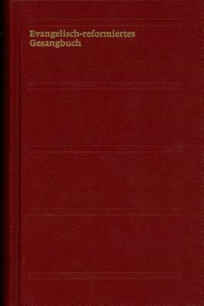 Evangelisch-Reformiertes Gesangbuch - Tvz - Theologischer Verlag Zurich - Bøker - Tvz - Theologischer Verlag Zurich - 9783290179007 - 31. desember 1998