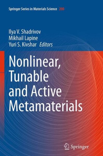 Nonlinear, Tunable and Active Metamaterials - Springer Series in Materials Science -  - Livres - Springer International Publishing AG - 9783319375007 - 22 septembre 2016