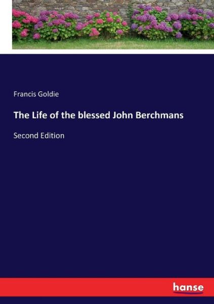 The Life of the blessed John Ber - Goldie - Libros -  - 9783337054007 - 23 de mayo de 2017