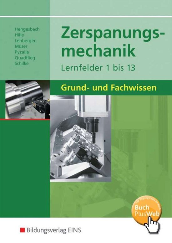 Cover for Hrsg.: Klaus Hengesbach, Georg Pyzalla, Werner Schilke, Autor (en): Klaus Hengesbach, Peter Hille, JÃ¼ · Zerspanungsmechanik,LF 1-13,Grund+Fach. (Bok)
