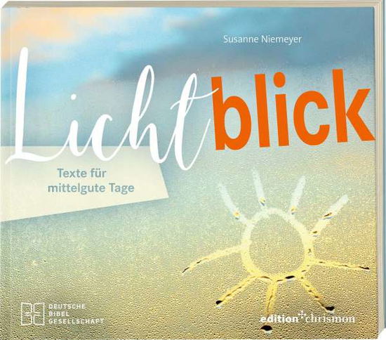 Cover for Susanne Niemeyer · Lichtblick. Texte für mittelgute Tage (Paperback Book) (2021)