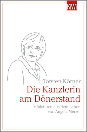 Cover for Torsten Körner · Die Kanzlerin am Dönerstand (Book) (2022)