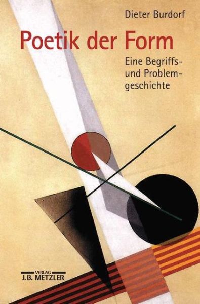 Cover for Dieter Burdorf · Poetik der Form: Eine Begriffs- und Problemgeschichte (Hardcover Book) (2001)