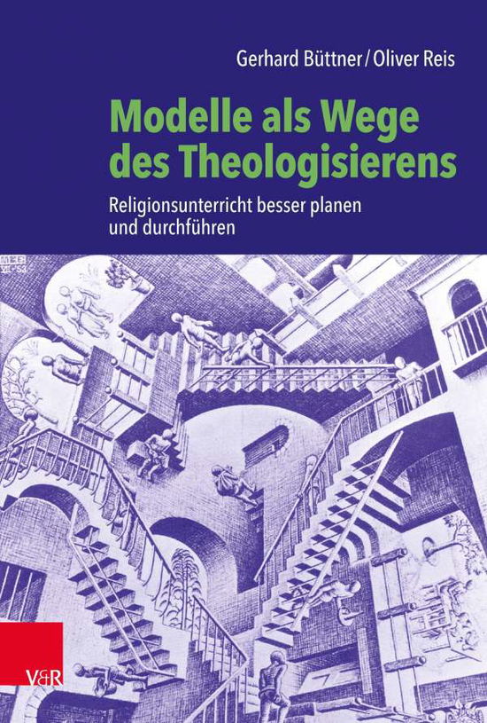 Cover for Gerhard Buttner · Modelle als Wege des Theologisierens: Religionsunterricht besser planen und durchfuhren (Paperback Book) (2020)