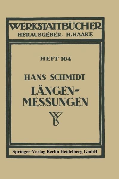 Cover for H Schmidt · Langenmessungen - Werkstattbucher (Paperback Bog) [1951 edition] (1951)
