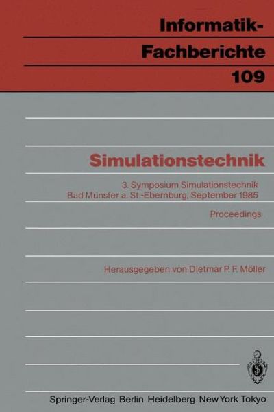Cover for Dietmar P F Maller · Simulationstechnik: 3. Symposium Simulationstechnik Bad Munster A. St.-ebernburg 24.-26. September 1985 Proceedings - Informatik-fachberichte / Subreihe Kunstliche Intelligenz (Paperback Book) (1985)
