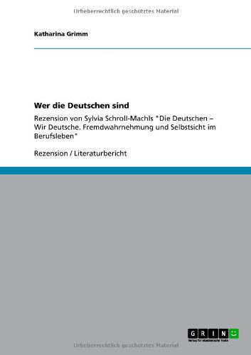 Wer die Deutschen sind - Grimm - Books - GRIN Verlag - 9783640770007 - December 9, 2010