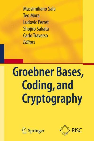 Cover for Massimiliano Sala · Groebner Bases, Coding, and Cryptography (Paperback Book) [Softcover reprint of hardcover 1st ed. 2009 edition] (2010)