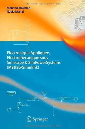 Cover for Mohand Mokhtari · Electronique Appliquee, Electromecanique Sous Simscape &amp; Simpowersystems (Matlab / Simulink) (Book) [French, 2012 edition] (2012)