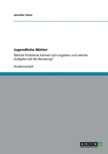 Cover for Stein · Jugendliche Mütter (Bog) (2013)