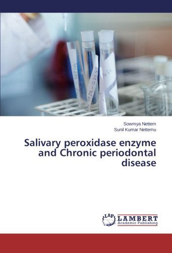 Cover for Sunil Kumar Nettemu · Salivary Peroxidase Enzyme and Chronic Periodontal Disease (Paperback Book) (2014)