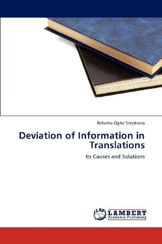 Cover for Rehema Ogha Stephano · Deviation of Information in Translations: Its Causes and Solutions (Paperback Book) (2012)