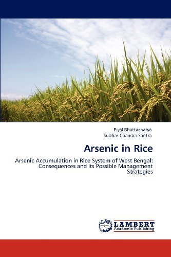 Arsenic in Rice: Arsenic Accumulation in Rice System of West Bengal: Consequences and Its Possible Management Strategies - Subhas Chandra Santra - Kirjat - LAP LAMBERT Academic Publishing - 9783659130007 - tiistai 5. kesäkuuta 2012