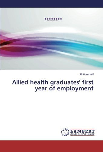 Cover for Jill Hummell · Allied Health Graduates' First Year of Employment (Paperback Book) (2014)