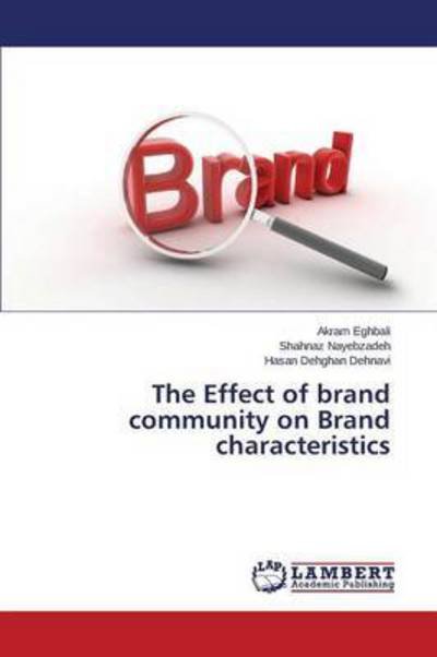 Cover for Dehghan Dehnavi Hasan · The Effect of Brand Community on Brand Characteristics (Paperback Bog) (2015)