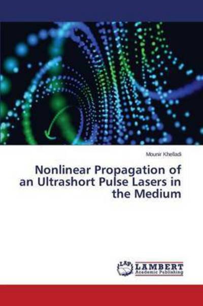 Cover for Khelladi · Nonlinear Propagation of an Ul (Book) (2015)
