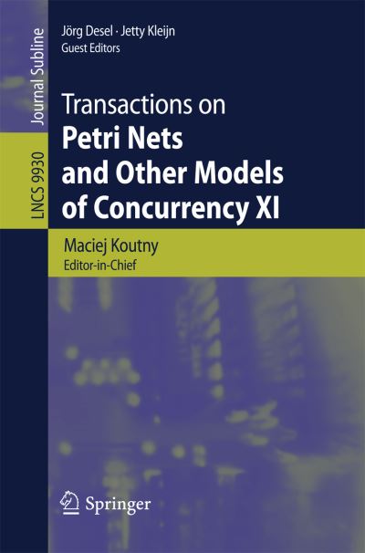 Transactions on Petri Nets and Other Models of Concurrency XI - Lecture Notes in Computer Science - - Livros - Springer-Verlag Berlin and Heidelberg Gm - 9783662534007 - 10 de setembro de 2016
