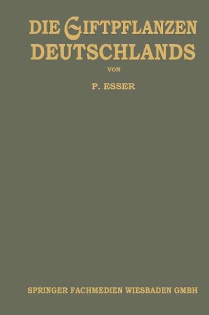 Cover for Botanischer Garten Und Botanisches Museum Ber Dauncey Elizabeth a Royal Botanical Gardens Richmond Uk Berendsohn Walter G Botanischer Garten Und Botanisches Museum Berlin Raynert Timothy G J Royal Botanical Gardens Richmond Uk Hand Ralph · Die Giftpflanzen Deutschlands (Taschenbuch) [Softcover Reprint of the Original 1st 1910 edition] (1910)