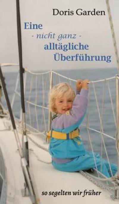 Cover for Garden · Eine - nicht ganz - alltägliche (Book) (2015)