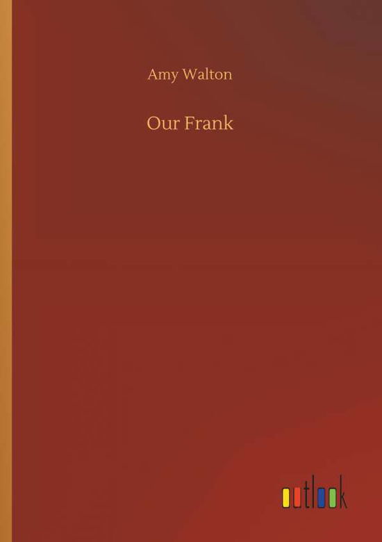 Our Frank - Walton - Livres -  - 9783732642007 - 5 avril 2018