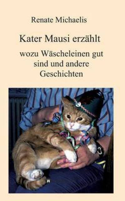 Cover for Michaelis · Kater Mausi erzählt (Buch) (2016)