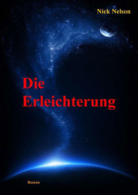 Die Erleichterung - Nelson - Books -  - 9783735724007 - 