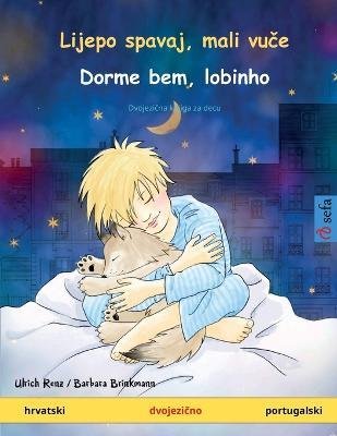 Cover for Ulrich Renz · Lijepo spavaj, mali vuce - Dorme bem, lobinho (hrvatski - portugalski) (Pocketbok) (2023)