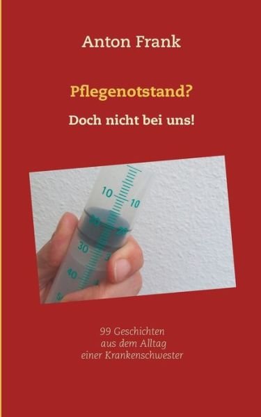 Cover for Frank · Pflegenotstand? Doch nicht bei un (Book) (2017)
