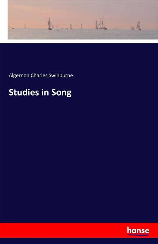 Cover for Swinburne · Studies in Song (Bog) (2016)