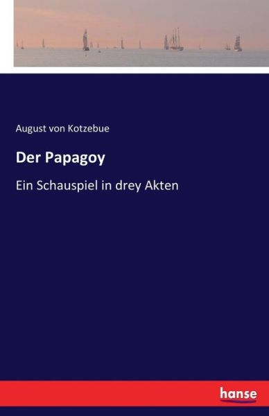 Cover for Kotzebue · Der Papagoy (Book) (2017)