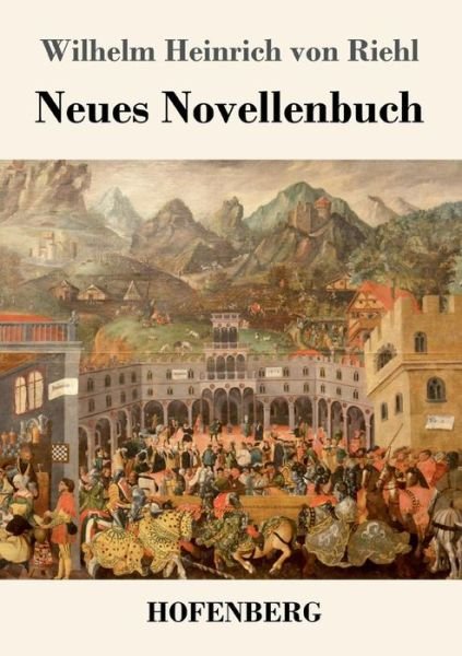 Cover for Riehl · Neues Novellenbuch (Bok) (2018)