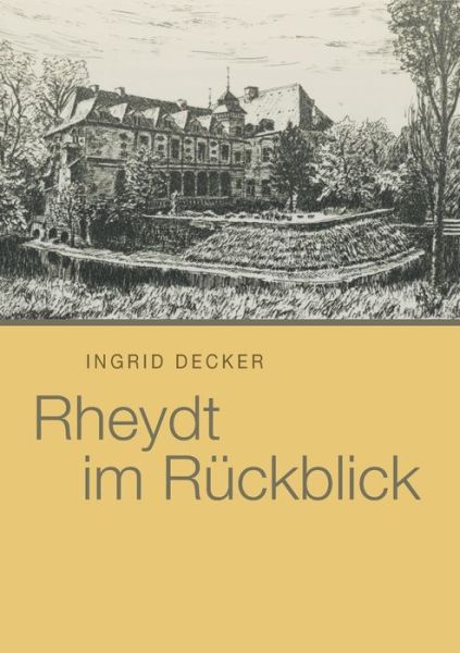 Cover for Ingrid Decker · Rheydt im Ruckblick (Paperback Book) (2020)