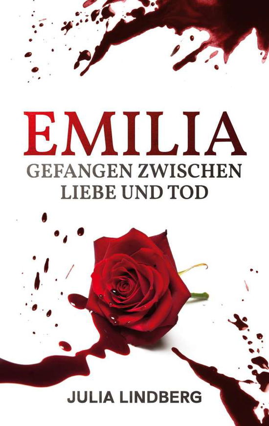 Cover for Julia Lindberg · Emilia - Gefangen zwischen Liebe und Tod (Paperback Book) (2020)